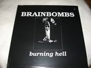 BRAINBOMBS Burning Hell Original LP still sealed