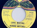 RARE FUNK SOUL 45 RONNIE MITCHELL SOUL MEETING M-