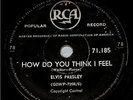 78-ELVIS-HOW DO YOU THINK I FEEL /HOT DOG-SA-RCA-EXC