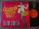 SLIM SMITH Everybody Needs Love Pama Rare Reggae LP