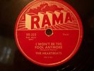 78RPM -HEARTBEATS - RAMA - I WON'T BE THE FOOL ANYMORE
