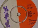 THE UNTOUCHABLES - SAME THING ALL OVER/ IT'S OVER(UK 7