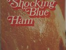 SHOCKING BLUE - HAM - NL Presssung 73