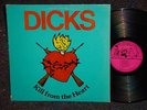 DICKS Kill From The Heart ORIG NM 1983 U.S. PUNK LP kbd