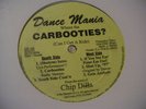 Chip Dilla - Where Tha Carbooties?     DANCE MANIA  193