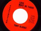 TONY CLARKE-LOVE MUST BE TABOO (RARE INDEMAND R&B) HEAR
