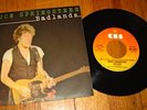 BRUCE SPRINGSTEEN BADLANDS CBS 45 MINT ITALY RARE