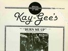 KAY-GEE'S - BURN ME UP - 12