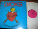 DICKS kill from the heart SST original