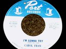 CAROL FRAN-I'm Gonna Try RARE NORTHERN SOUL 45 Listen