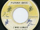 Dennis Brown - I Was Lonely - Funny Disc - ROCKSTEADY