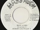 ROBERT LEE & TULLO T “RENT A GIRL” JA DIGI REGGAE 7” ??