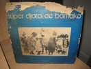SUPER DJATA BAND DE BAMAKO VOL2 HOLY GRAAL AFRO PSYCH ?