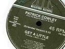 PATRICK COWLEY - GET A LITTLE - 12