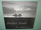 PERFECT TOUCH Touching You LP Private Modern Sweet Soul