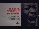 JOHN LEE HOOKER    IT SERVE YOU RIGHT (STEREO)  OG  LP