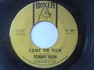 TOMMY BUSH-COME ON NOW- BOXER-V.RARE NORTHERN/RnB SOUL