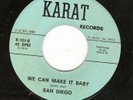 SAN DIEGO 45RPM KARAT WE CAN MAKE IT BABY TEXAS SOUL