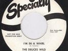 Rockabilly 45-Deuces Wild-Specialty-I'm In A Whirl-Hear