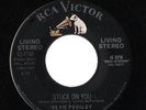 Elvis Presley RCA 61-7740 45 Stuck On You LIVING STEREO