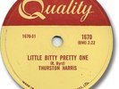 THURSTON HARRIS 78 RPM Record. Little Bitty Pretty One