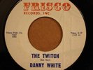 DANNY WHITE Twitch WHY MUST I BE BLUE New Orleans R&B