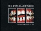 NONWORKINGGENERATION Non Working Generation My mouth Ne