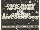 JACK RUBY HI-POWER  vs GEMINI DISCOTHEQUE LP