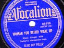 BLIND BOY FULLER/SONNY TERRY 78 WOMAN YOU BETTER WAKEUP