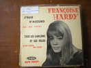 RARE FRENCH EP FRANCOISE HARDY J'SUIS D'ACCORD FIRST EP