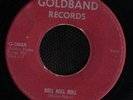 ROCK 45 GUITAR JR. ROLL ROLL ROLL GOLDBAND R&B BLUES