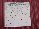 KENNY WHEELER EVAN PARKER - SONG FOR SOMEONE INCUS 10