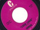 GREAT GARAGE - THE SONICS - LOUIE LOUIE b/w CINDERELLA