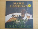 Mark Lanegan - Whiskey for the Holy Ghost Coloured LP