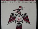 ARCHIE JAMES CAVANAUGH-LP-BLACK AND WHITE RAVEN rare