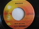 City Brown - Must Be Love (LISTEN)
