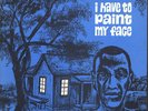 I Have To Paint My Face RARE Blues LP from 1960 ar1005