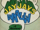 The JAY-JAYS - Waauw 1966 non LP DUTCH freakbeat/mod
