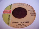 DANNY WAGNER & THE KINDRED SOUL - IMPERIAL # 66305