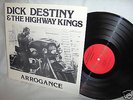 DICK DESTINY/HIGHWAY KINGS-ARROGANCE/HARLEY DAVIDSON LP