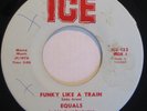 EQUALS Funky Like A Train RARE ISLANDS FUNK/BREAKS 45