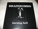 BRAINBOMBS Burning Hell LP original sealed classic