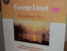 LYRITA SRCS.124/GEORGE LLOYD Sym #5/Downes,Philharmn/SS