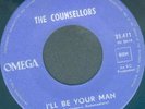 COUNSELLORS * I´ll Be Your Man * Nederbeat Freakbeat PS