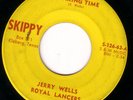 TX GARAGE ROCKER 45 JERRY WELLS ROYAL LANCERS -SKIPPY