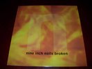 Nine Inch Nails - Broken - Original Mini LP & Bonus 7