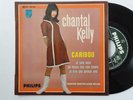 RARE 45 TOURS  DE CHANTAL  KELLY  *  CARIBOU  *