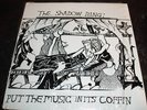 SHADOW RING - PUT THE MUSIC IN ITS COFFIN LP siltbreeze