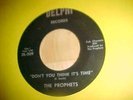 THE PROPHETS, DON'T YOU THINK ITS TIME, DELPHI, HEAR