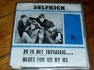 Selfkick demented 2nd 45 PS Dutch 66 Freakbeat garage